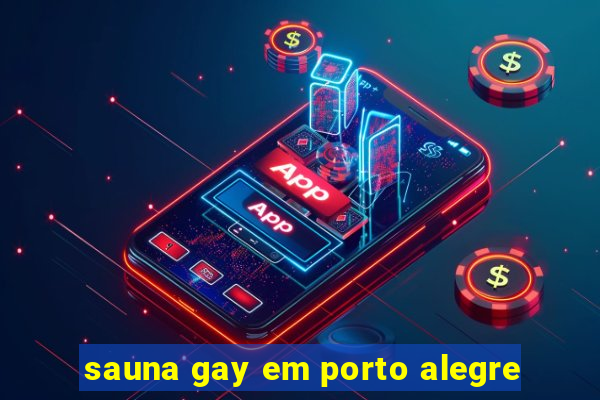 sauna gay em porto alegre